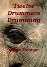 Twelve Drummers Drumming - Kaye George - 9781458136060