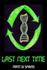 Last Next Time - Matt Di Spirito - 9781458139511