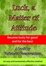 Luck, a Matter of Attitude - Fortunato Buenaventura - 9781458149961
