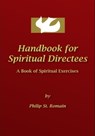 Handbook for Spiritual Directees: A Book of Spiritual Exercises - Philip St. Romain - 9781458150806