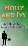 Holly and Ivy - James D. Macdonald ; Debra Doyle - 9781458151582