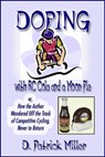 Doping with RC Cola and a Moon Pie - D. Patrick Miller - 9781458160409