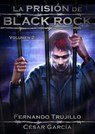 La prisión de Black Rock: Volumen 2 - Fernando Trujillo - 9781458163295