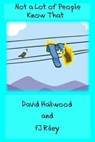 Not a Lot of People Know That - David Hailwood - 9781458167903