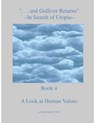 "...and Gulliver Returns" Book 4 A Look at Human Values - GulliverReturns - 9781458167989
