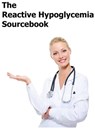 The Reactive Hypoglycemia Sourcebook - Stephanie Kenrose - 9781458171986