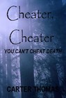 Cheater, Cheater - Carter Thomas - 9781458172402