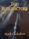 The Benefactors - Mark S Schubert - 9781458184856