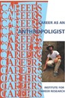 Career as an Anthropoligist - Institute For Career Research - 9781458186416