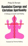 Kundalini Energy and Christian Spirituality - Philip St. Romain - 9781458188052