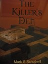 The Killer's Den - Mark S Schubert - 9781458194480