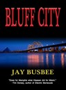 Bluff City - Jay Busbee - 9781458198785