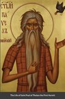 The Life of Saint Paul of Thebes the First Hermit - Saint Jerome ; Nun Christina ; Anna Skoubourdis - 9781458376053