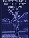 Exhibition Drill For The Military Drill Team, Vol. II - John Marshall - 9781458391544