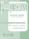 Pares Scales - French Horn in F or E-Flat and Mellophone - Gabriel Pares - 9781458415455