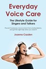 Everyday Voice Care - Joanna Cazden - 9781458443182