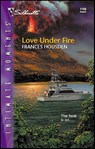 Love Under Fire - Frances Housden - 9781459200982