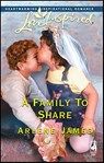 A Family To Share - Arlene James - 9781459201187