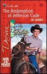 The Redemption of Jefferson Cade - BJ James - 9781459203198