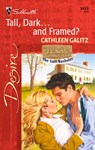 Tall, Dark...and Framed? - Cathleen Galitz - 9781459203358