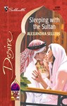 Sleeping With the Sultan - Alexandra Sellers - 9781459204447