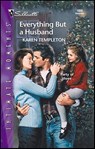 Everything But a Husband - Karen Templeton - 9781459206885