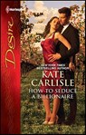 How to Seduce a Billionaire - Kate Carlisle - 9781459209275