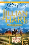 Wyoming Sweethearts - Jillian Hart - 9781459209817