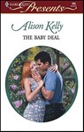 The Baby Deal - Alison Kelly - 9781459211230