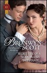 Secret Life of a Scandalous Debutante - Bronwyn Scott - 9781459212411
