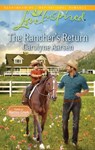 The Rancher's Return - Carolyne Aarsen - 9781459212770