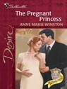 The Pregnant Princess - Anne Marie Winston - 9781459213289