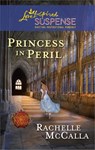 Princess in Peril - Rachelle McCalla - 9781459214880