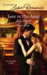 Safe in His Arms - Kay David - 9781459217225