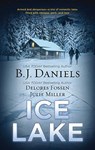 Ice Lake - B.J. Daniels ; Delores Fossen ; Julie Miller - 9781459219854