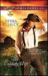 The Unlikely Wife - Debra Ullrick - 9781459219977