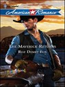 The Maverick Returns - Roz Denny Fox - 9781459227729