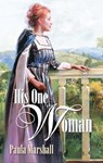 His One Woman - Paula Marshall - 9781459229600