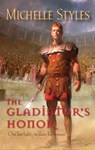The Gladiator's Honor - Michelle Styles - 9781459229921