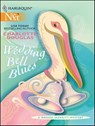 Wedding Bell Blues - Charlotte Douglas - 9781459236004