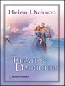 The Pirate's Daughter - Helen Dickson - 9781459236943