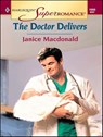 The Doctor Delivers - Janice Macdonald - 9781459240711