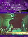 UNDER HIS PROTECTION - Amy J. Fetzer - 9781459240971