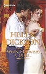 When Marrying a Duke . . . - Helen Dickson - 9781459241787