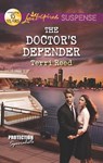 The Doctor's Defender - Terri Reed - 9781459242166