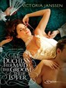 The Duchess, Her Maid, the Groom & Their Lover - Victoria Janssen - 9781459242432