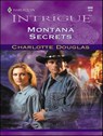 Montana Secrets - Charlotte Douglas - 9781459242906