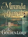 THE GOLDEN LORD - Miranda Jarrett - 9781459243200