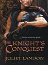 The Knight's Conquest - Juliet Landon - 9781459243217