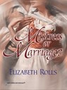 Mistress Or Marriage? - Elizabeth Rolls - 9781459243293